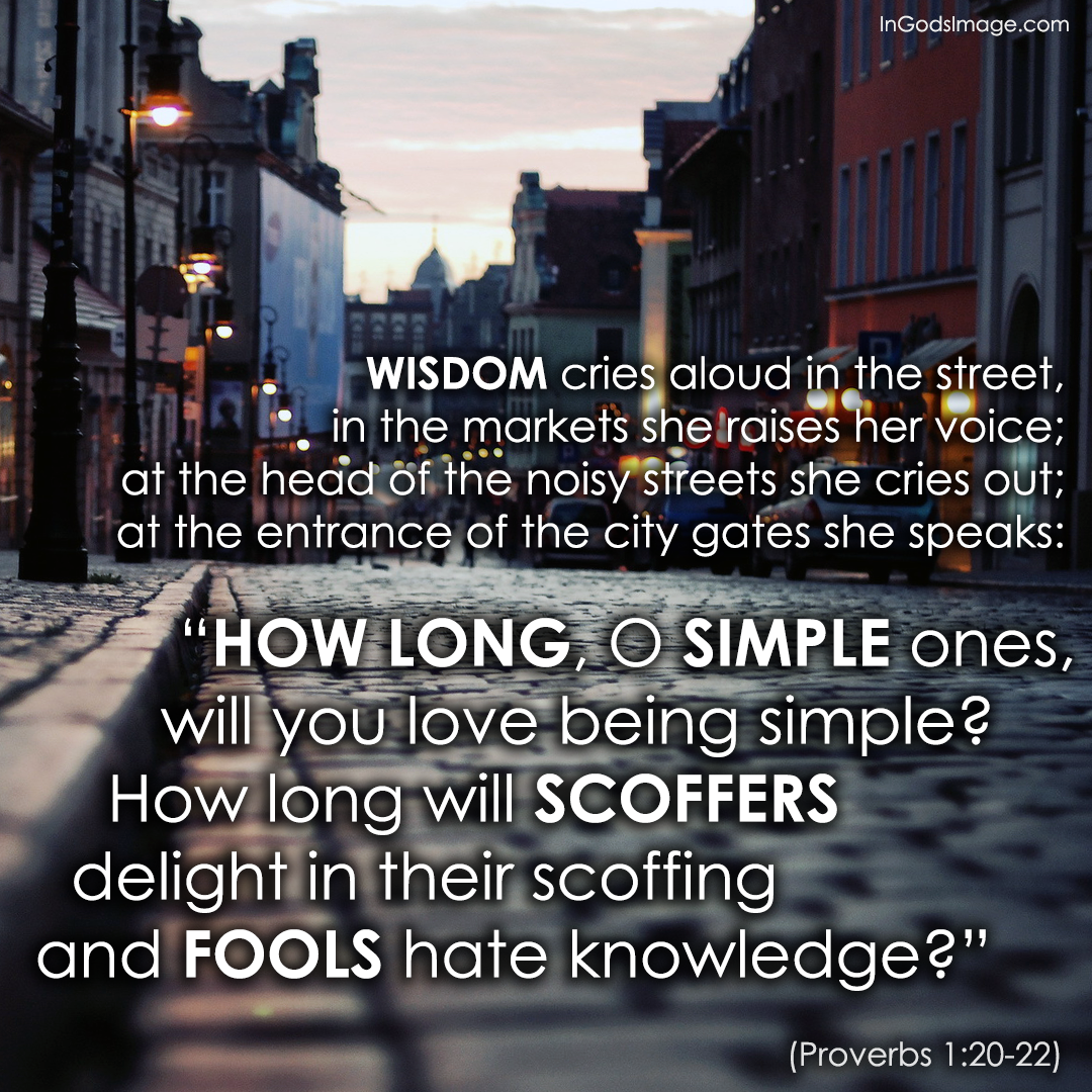 Weekend Wisdom Proverbs 1 20 22 In God s Image weekend-wisdom-proverbs-1-20-22-in-god-s-image