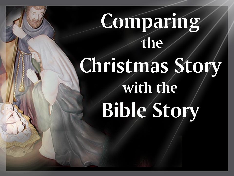 Comparing the Christmas Story with the Bible Story