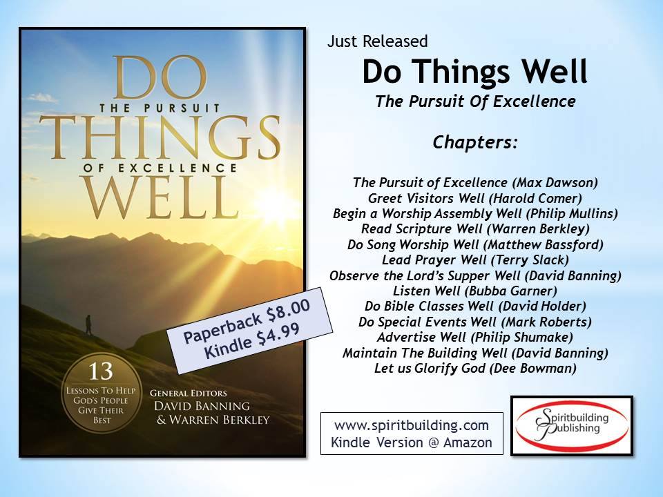 Do Things Well: The Pursuit of Excellence (edited by David Banning and Warren Berkley)