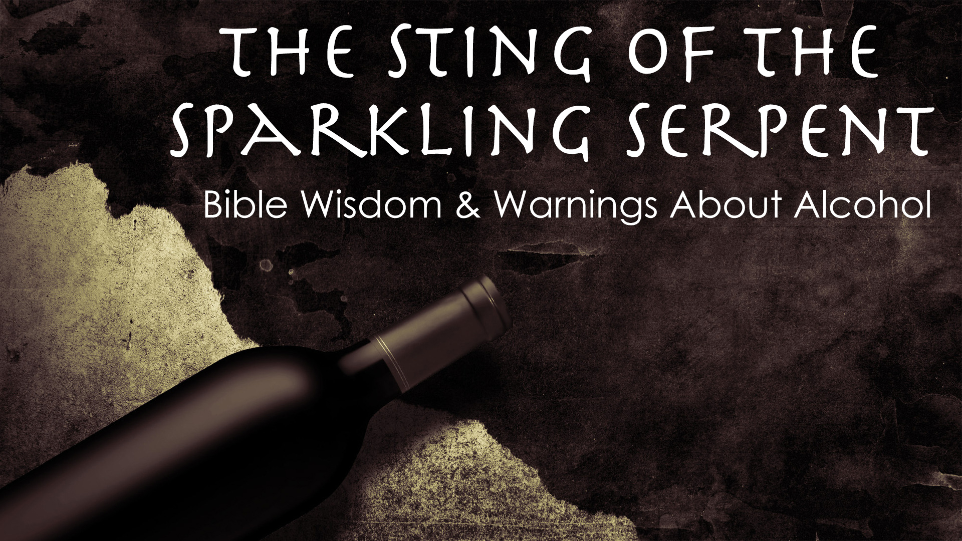 The Sting of the Sparkling Serpent: Bible Wisdom & Warnings About