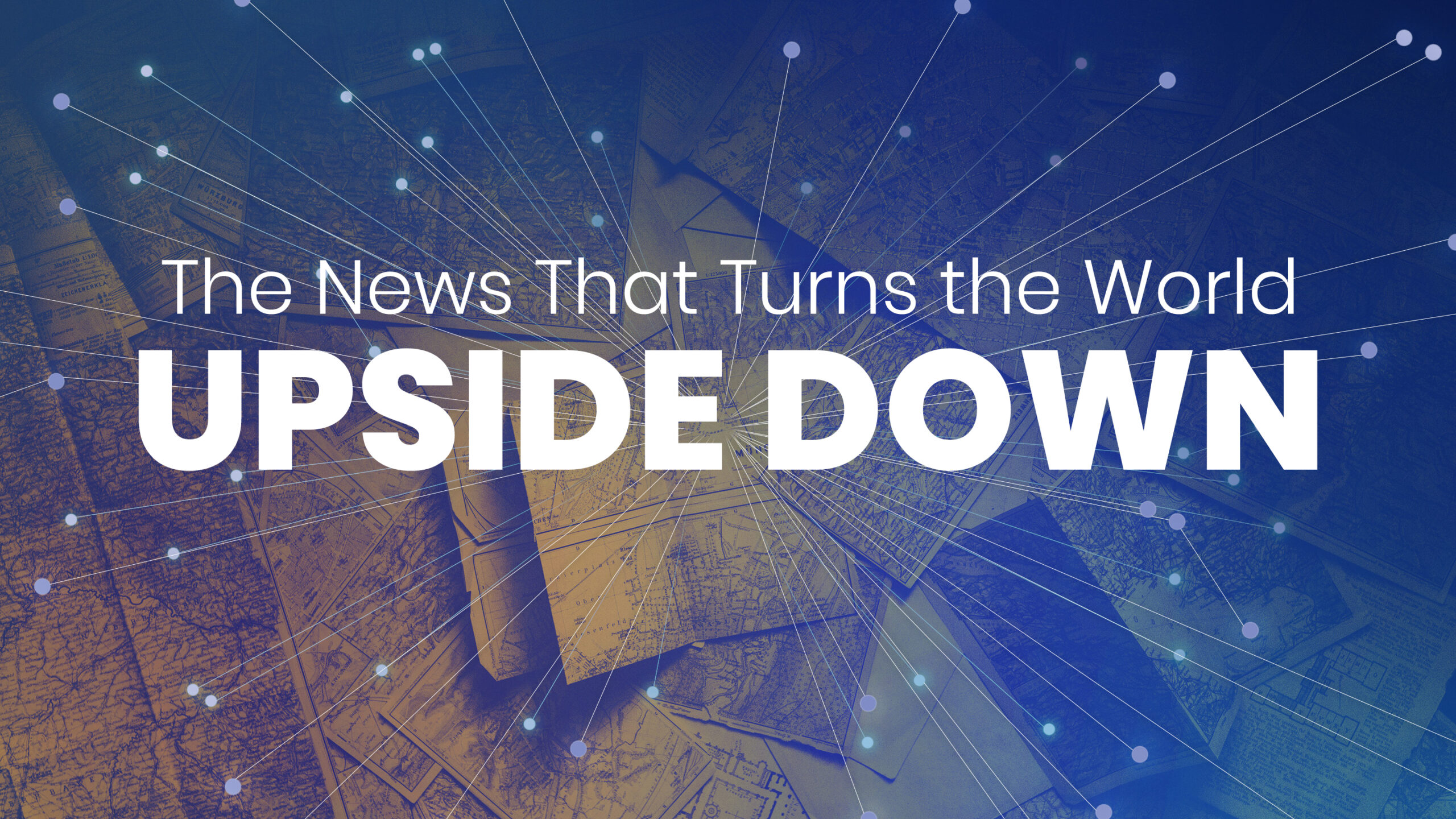 The News That Turns the World Upside Down – In God's Image
